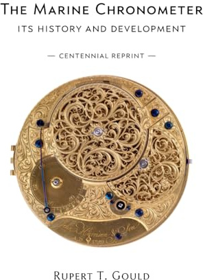 The Marine Chronometer: Its History and Development