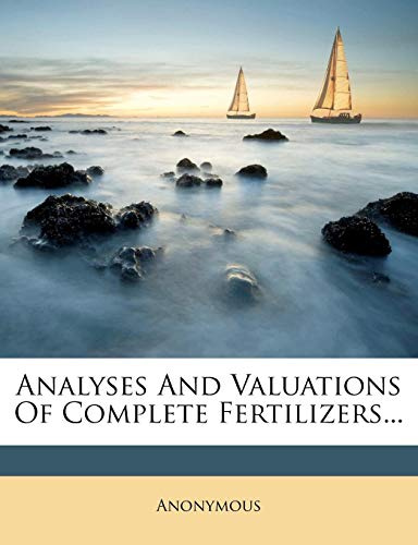 Analyses and Valuations of Complete Fertilizers...
