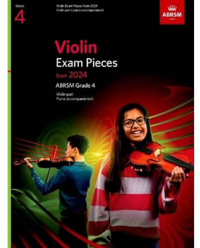 Violin Exam Pieces from 2024, ABRSM Grade 4, Violin Part & Piano Accompaniment