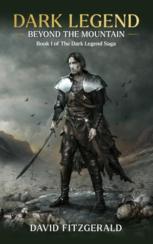 Dark Legend: Beyond The Mountain (The Dark Legend Epic Fantasy Saga)