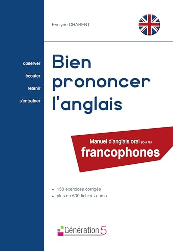 Bien Prononcer l'Anglais, Manuel d'Anglais Oral pour les Francophones