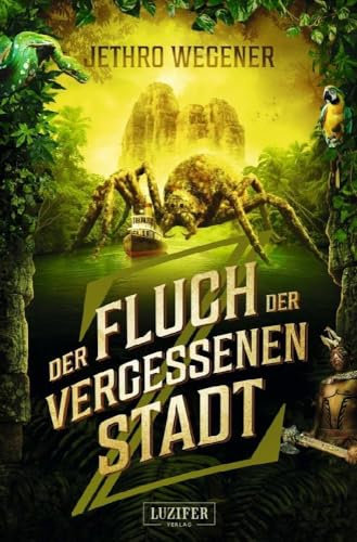 DER FLUCH DER VERGESSENEN STADT: Roman