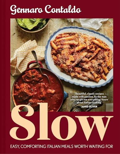 Slow: The complete Italian cookbook for easy and comforting slow-cooking meals; tender meat and warming soups perfect for family winter dinner parties and seasonal eating