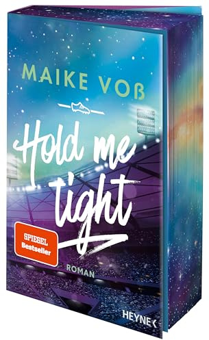Hold Me Tight: Roman - Mit Farbschnitt in limitierter Erstauflage (Die Richmond Deers-Reihe, Band 3)