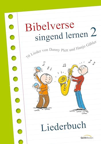 Bibelverse singend lernen 2: Das Liederbuch zur erfolgreichen Serie