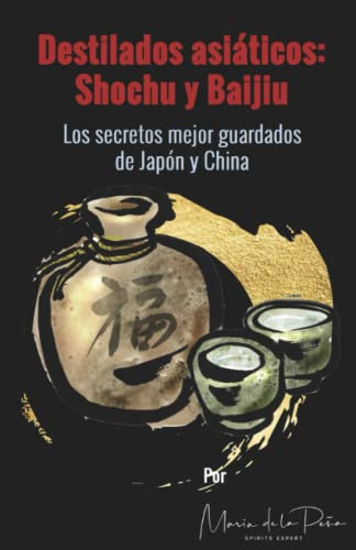Destilados asiáticos: Shochu y Baijiu: Los secretos mejor guardados de Japón y China