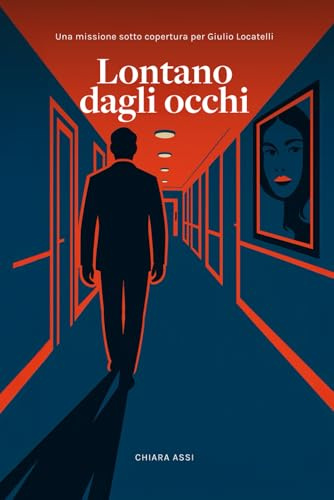 Lontano dagli occhi: Una missione sotto copertura per Giulio Locatelli