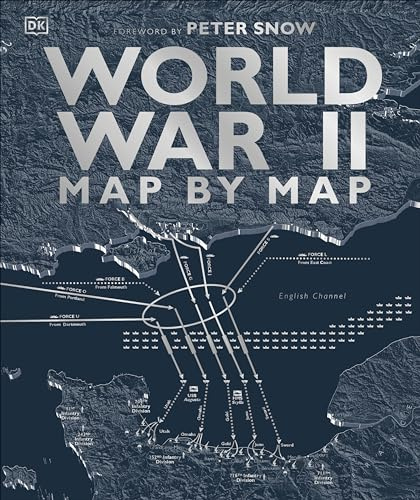 World War II Map by Map (DK History Map by Map)
