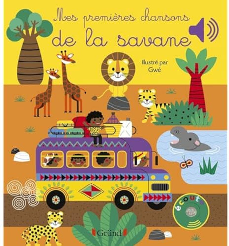 Mes premières chansons de la savane – Livre sonore et d'éveil avec 6 puces sonores – Bébé dès 6 mois