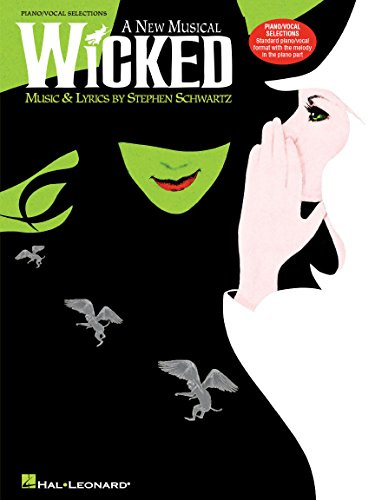 Wicked Music and Lyrics by Stephen Schwartz | Broadway Musical Sheet Music for Piano and Voice | Includes 13 Iconic Songs with Lyrics and Chords | ... Book for Singers Pianists: A New Musical