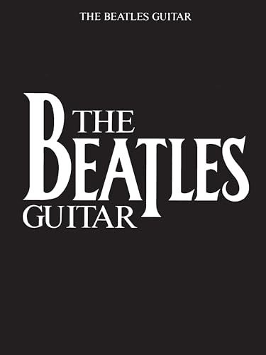 The Beatles – Guitar Songbook: 52 Classic Songs with Tablature and Chord Diagrams | Play Lead and Rhythm Guitar Styles of George Harrison and John Lennon | Hal Leonard Sheet Music Collection