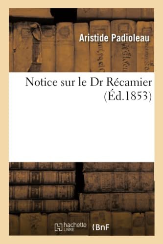 Notice Sur Le Dr Récamier (French Edition)