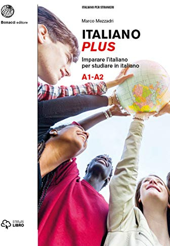 Italiano plus. Imparare l'italiano per studiare in italiano. Livello A1-A2: Volume 1 (A1-A2)