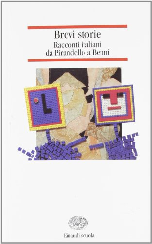 Brevi storie. Racconti italiani da Pirandello a Benni