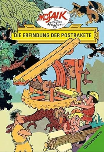 Die Digedags. Weltraum-Serie 07. Die Erfindung der Postrakete