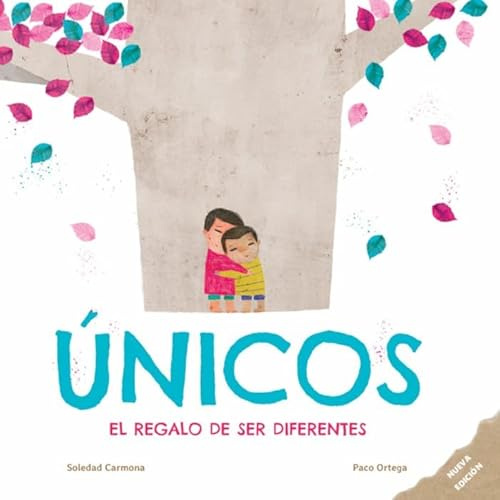 ÚNICOS EL REGALO DE SER DIFERENTES