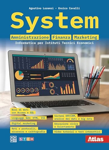 System AFM amministrazione finanza marketing. Amministrazione finanza marketing informatica per Istituti Tecnici Economici. Per le Scuole superiori