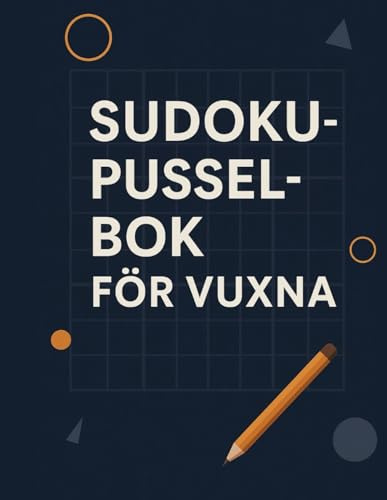Sudoku-pusselbok för vuxna: Hjärnspel och pusselbok för vuxna – klassisk sudoku, samuraisudoku, X-sudoku, diagonal-sudoku och jigsawsudoku