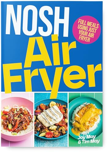 NOSH Air Fryer: Full Meals, Just in Your Air Fryer. REAL Photos with EVERY Recipe.