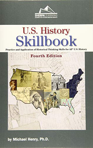 U.S. History Skillbook: Practice and Application of Historical Thinking Skills for AP* U. S. History