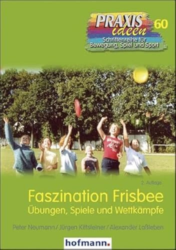 Faszination Frisbee: Übungen, Spiele und Wettkämpfe: 60