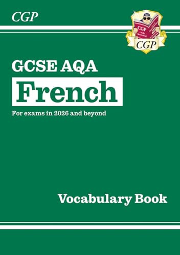 GCSE French AQA Vocabulary Book (CGP AQA GCSE French)