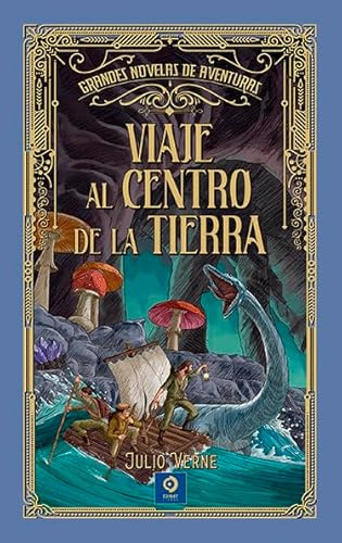 EL VIAJE AL CENTRO DE LA TIERRA: 17 (GRANDES NOVELAS DE AVENTURAS)
