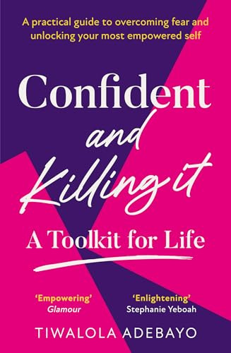 Confident and Killing It: From a certified life coach and positive psychology expert comes the new self-help guide to improving self-esteem and confidence, and setting your goals for 2026