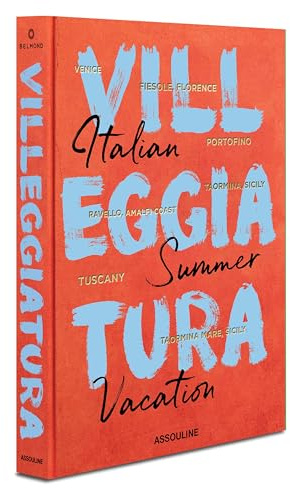 Villeggiatura: Italian Summer Vacation