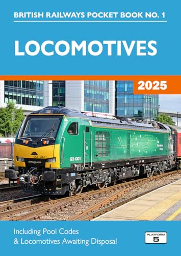 Locomotives 2025: Including Pool Codes and Locomotives Awaiting Disposal: 1 (British Railways Pocket Books)