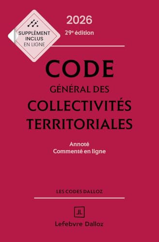 Code général des collectivités territoriales 2026, annoté et commenté. 29e éd.