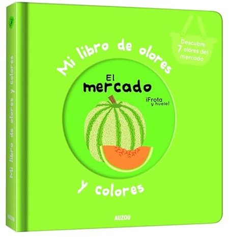 Mi libro de olores y colores. El mercado