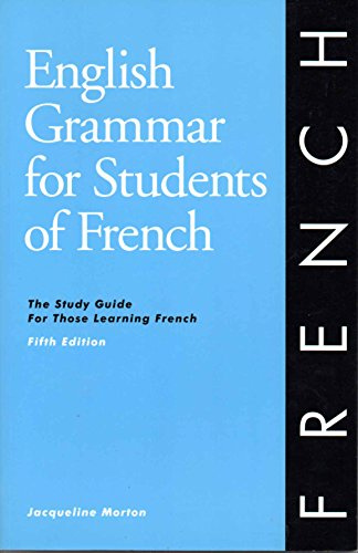 English Grammar for Students of French: The Study Guide for Those Learning French