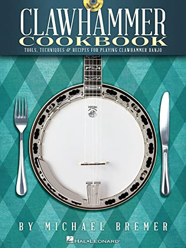 Clawhammer Cookbook - Tools, Techniques & Recipes For Playing Clawhammer Banjo: Noten, TABULATUR für Banjo