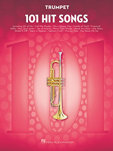 101 Hit Songs for Trumpet – Sheet Music Songbook | Solo Instrumental Folio for All Levels | Includes All of Me, Clocks, Uptown Funk, Shake It Off, Rolling in the Deep and More