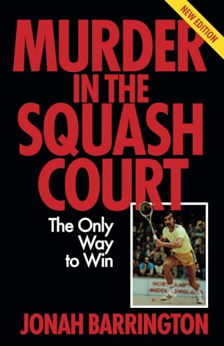 Murder in the Squash Court: The Only Way to Win