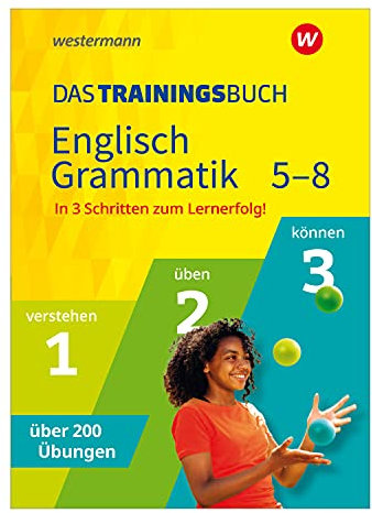 Das Trainingsbuch - Ausgabe 2021: Englisch Grammatik 5-8 (Das Trainingsbuch: Ausgabe 2020)