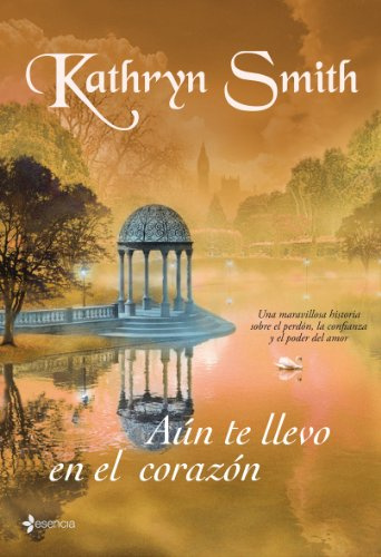 Aún te llevo en el corazón: 1 (Novela romántica)