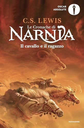Il cavallo e il ragazzo. Le cronache di Narnia (Vol. 3)