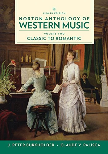 Norton Anthology of Western Music: Classic to Romantic (2)