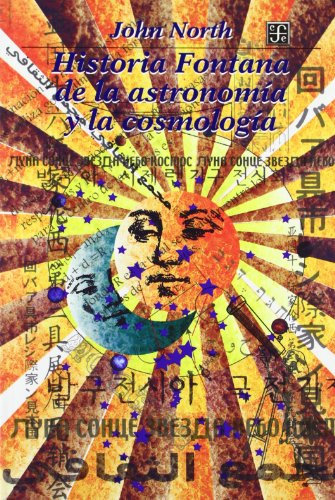 Historia Fontana De La Astronomia Y La Cosmologia (Ciencia Y Tecnologia (fce))