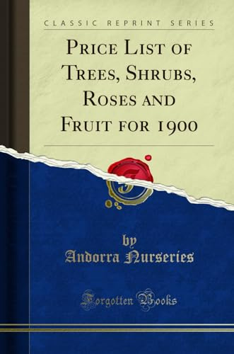 Price List of Trees, Shrubs, Roses and Fruit for 1900