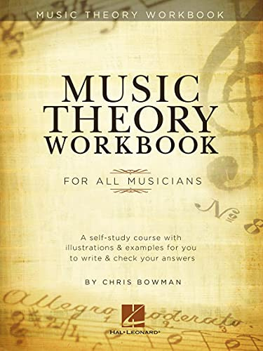 Music Theory Workbook – For All Musicians | Learn Scales, Chords, Harmony, Progressions, and Sight-Reading | Self-Study Course with Exercises, Answer Keys, and Practical Applications
