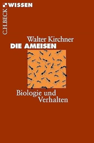 Die Ameisen: Biologie und Verhalten (C.H.BECK Wissen)