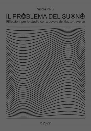 Il problema del suono. Riflessioni per lo studio consapevole del flauto traverso