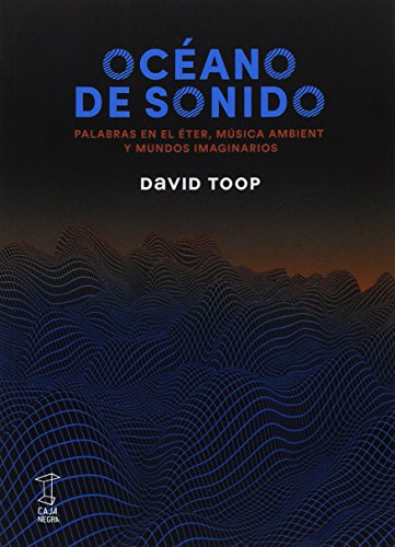 Océano de sonido (ANTROPOLOGIA Y ESTUDIOS CULTURALES)
