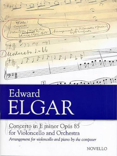 Edward Elgar: Concerto in E Minor Op. 85 for Violincello and Orchestra | Cello and Piano Sheet Music Edition | Classical Concerto Repertoire Book | Definitive Arrangement by John Pickard