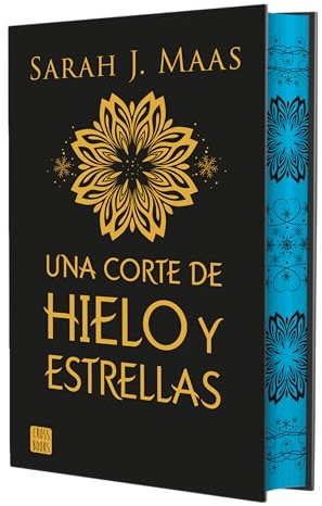 Una corte de hielo y estrellas. Edición especial: Una corte de rosas y espinas 4. Edición especial con cantos tintados (Ficción)