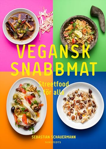 Vegansk snabbmat : streetfood för alla