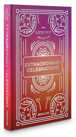 The Luxury Collection: Extraordinary Celebrations